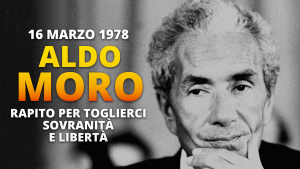 16 marzo 1978 – Aldo Moro viene rapito per toglierci sovranità e libertà